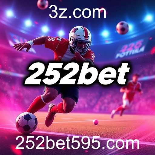 252bet Revoluciona o Mercado de Apostas